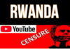 rwanda introduit un cadre réglementaire pour les chaînes YouTube