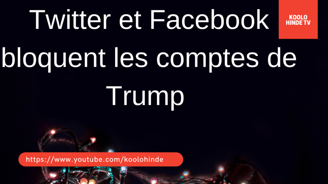 Twitter et Facebook bloquent les comptes de Trump