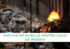 Explosion dans le centre de Madrid