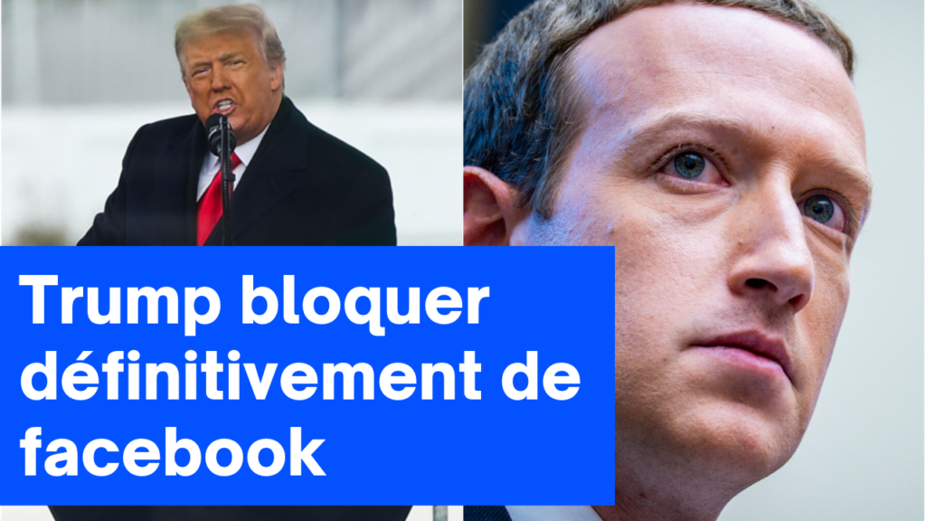 Trump bloquer définitivement de facebook et Instagram