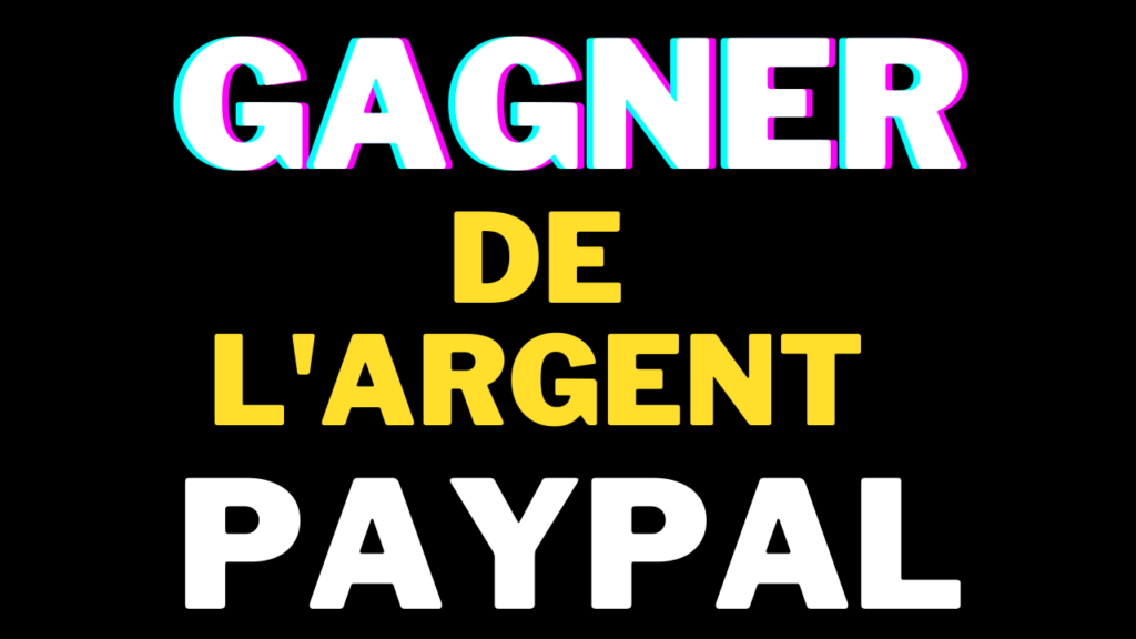 Comment gagner de l'argent paypal