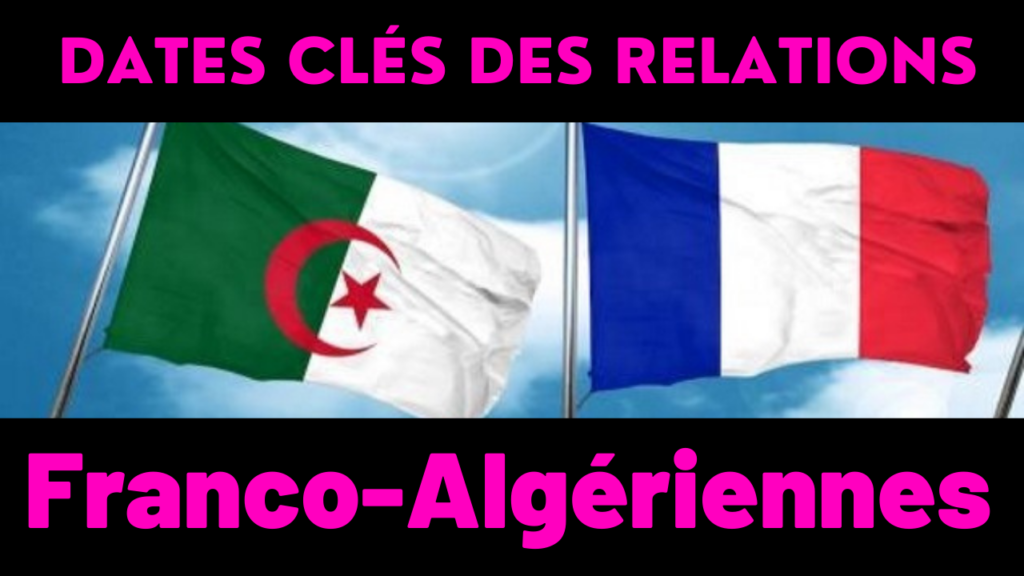 France algerie dates clés des relations