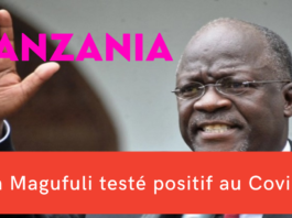 Le président tanzanien John Magufuli testé positif au Covid-19