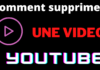 comment supprimer une video sur sa chaine youtube