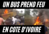 Un bus prend feu sur l'autoroute du Nord en Côte d'Ivoire