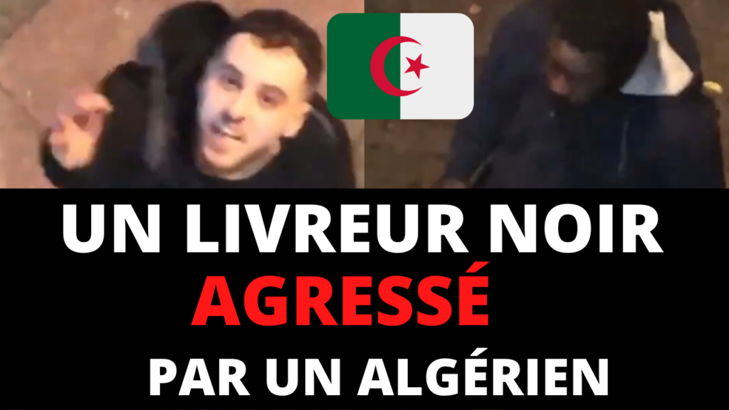 agression d’un livreur noir par un Algérien
