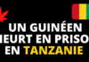 Un Guinéen meurt en prison en Tanzanie