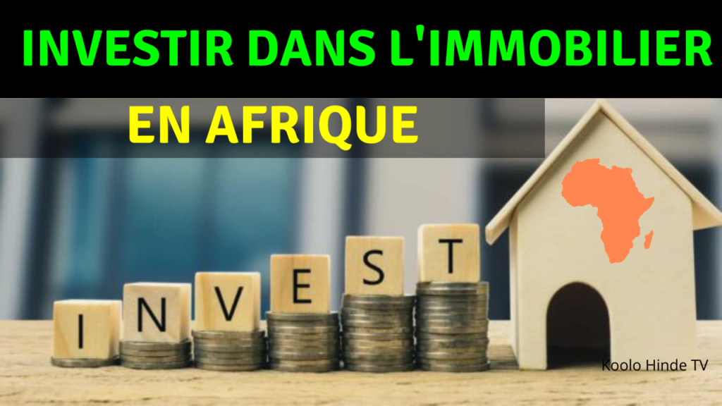 investir dans l'immobilier en afrique 2022