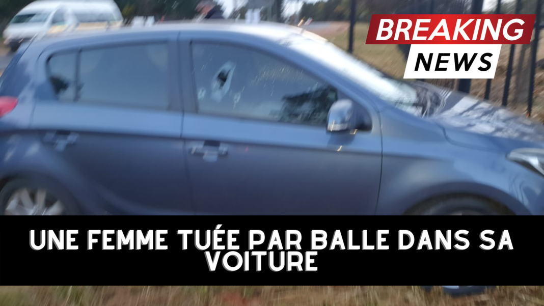 Une femme tuée par balle dans sa voiture à Johannesburg