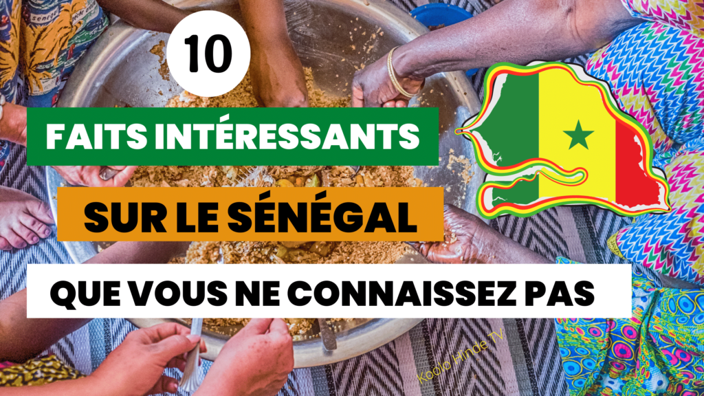 10 faits intéressants sur le Sénégal