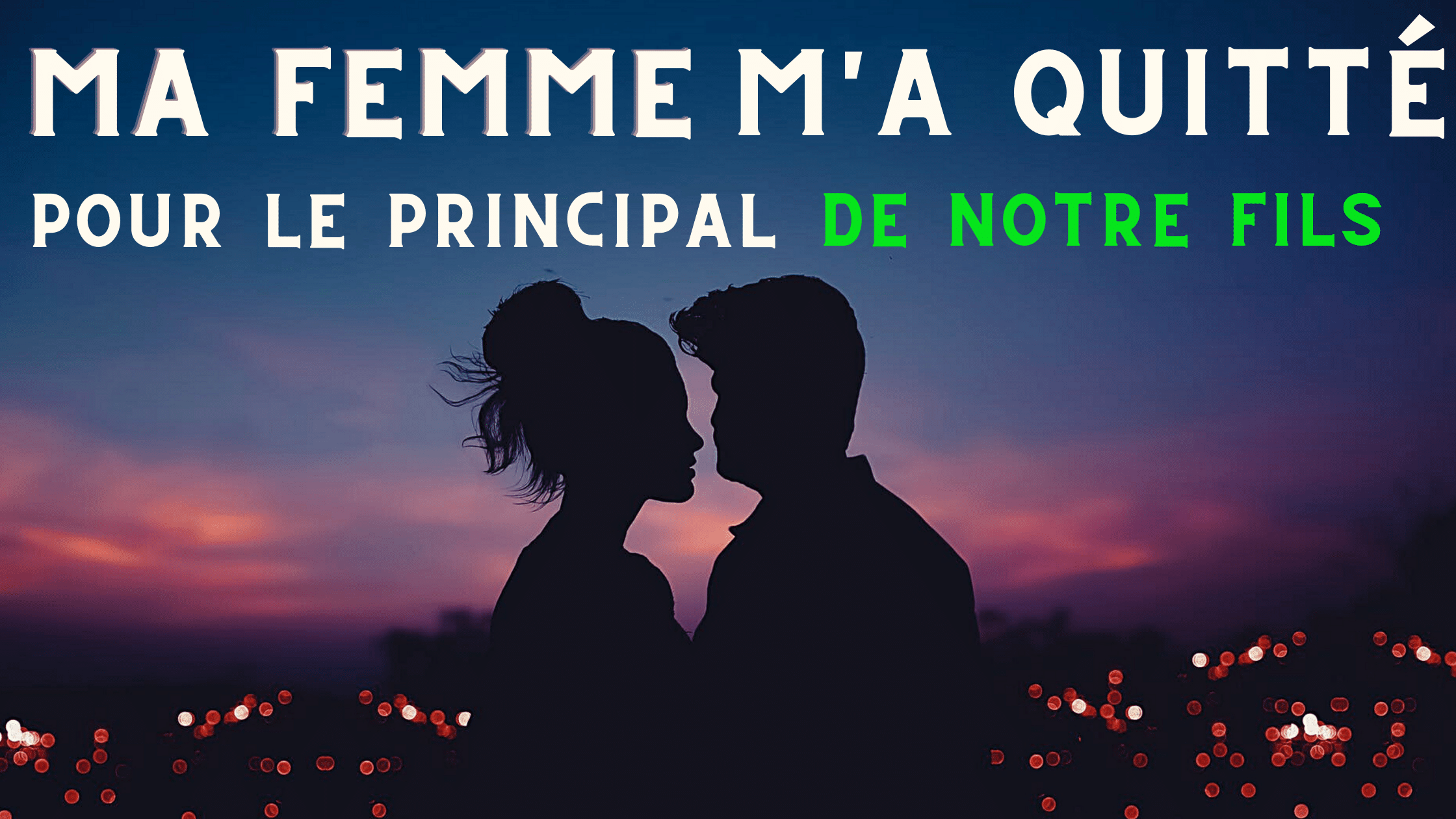 Ma femme m'a quitté pour le principal de notre fils