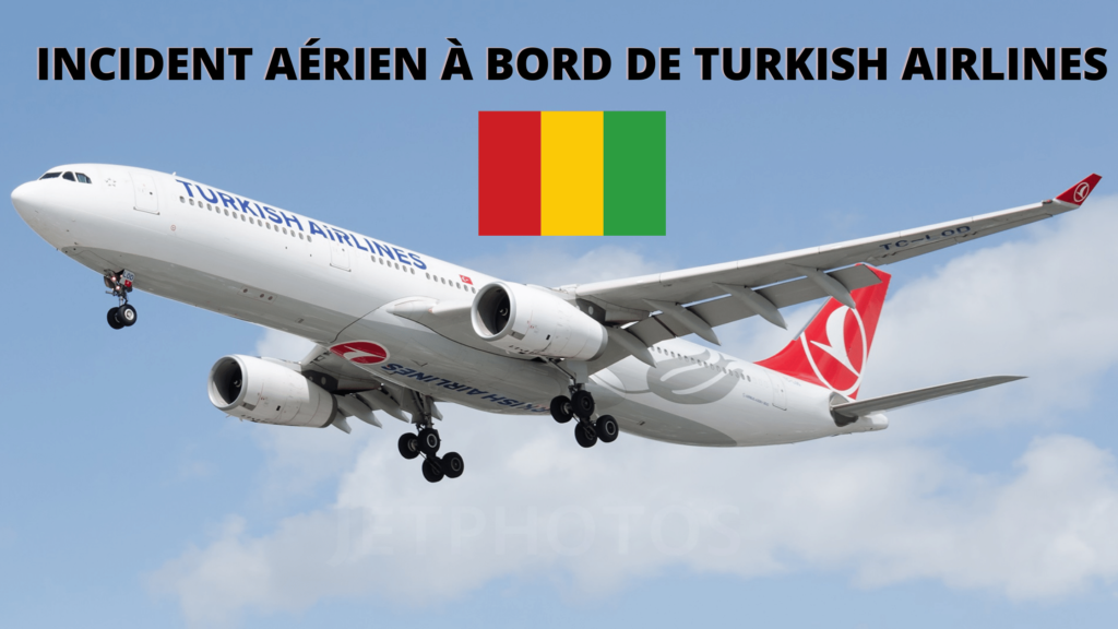 Incident aérien à bord de Turkish Airlines en Guinée