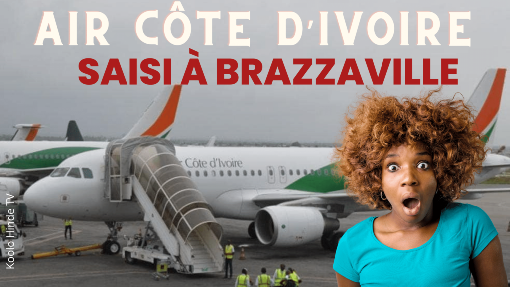 Un avion d'air Côte d’Ivoire saisi à Brazzaville