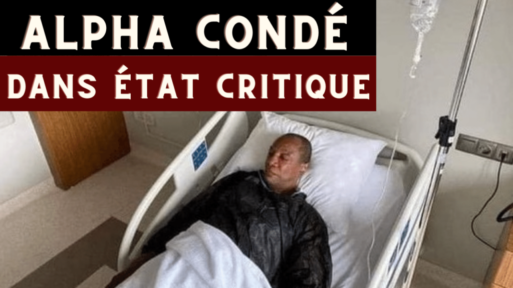 Alpha Condé dans état très critique