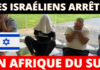 Des israéliens arrêtés en afrique du sud