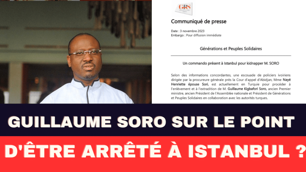 enlèvement imminent de Guillaume Soro en turquie
